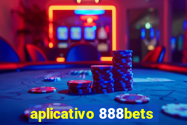 aplicativo 888bets